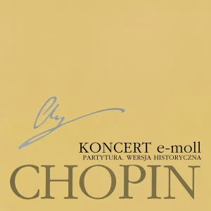 Réduction PWM Edition Concerto in E minor Op. 11 for Piano and Orchestra, Historical Version (Chopin National Edition 18A, Vol. XVb) - Chopin/Ekier - Full Score