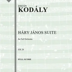 Edwin F. Kalmus Hary Janos Suite, IZK 26 - Kodaly - Full Score - Book Jusqu'à Épuisement Des Stocks
