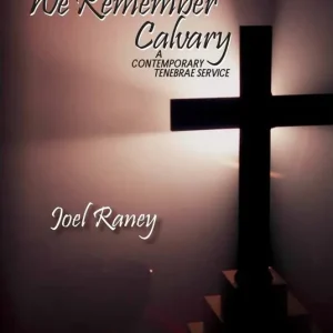 Dernier Modèle Hope Publishing Co We Remember Calvary (Cantata) - Raney - SATB