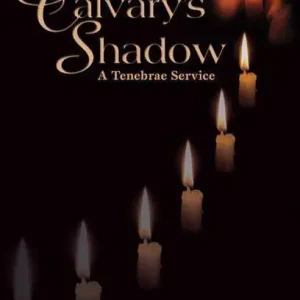 Acheter Direct Lorenz Publishing Co. In Calvary‘s Shadow A Tenebrae Service - SATB Score with CD