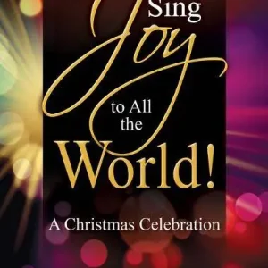 Lorenz Publishing Co. Sing Joy to All the World! A Christmas Celebration (Cantata) - Larson - SATB Prix Promo