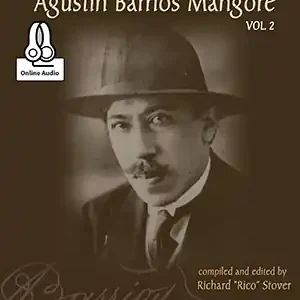 Promotion Saisonnière Mel Bay The Complete Works of Agustin Barrios Mangore for Guitar Vol. 2 - Stover - Classical Guitar - Book/Audio Online