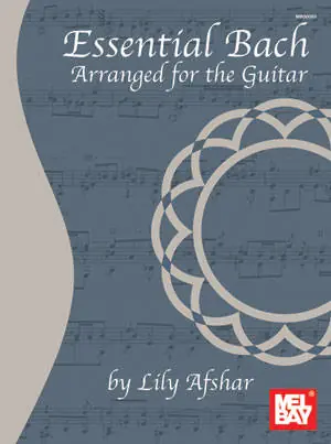 Mel Bay Essential Bach Arranged for the Guitar - Bach/Afshar - Classical Guitar - Book Promotion Saisonnière