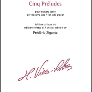 Editions Durand Cinq Preludes for Solo Guitar (Critical Edition) - Villa-Lobos/Zigante - Guitar - Book Offre Spéciale