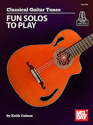 Dernière Chance Mel Bay Classical Guitar Tunes Fun Solos to Play - Calmes - Classical Guitar - Book/Audio Online