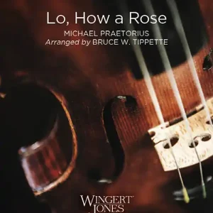 Must-Have Wingert-Jones Publications Lo, How a Rose - Praetorius/Tippette - String Orchestra - Gr. 1.5
