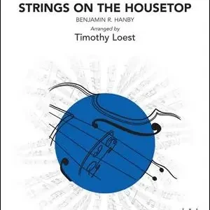 FJH Music Company Strings on the Housetop - Hanby/Loest - String Orchestra - Gr. 1 Nouveauté
