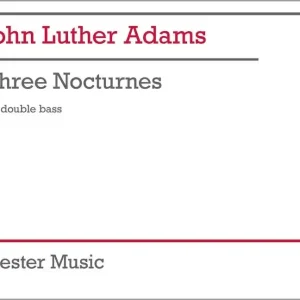 Acheter En Ligne Chester Music Three Nocturnes - Adams - Solo Double Bass - Book