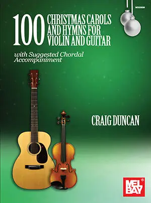 Prix Promo Mel Bay 100 Christmas Carols and Hymns for Violin and Guitar - Duncan - Book