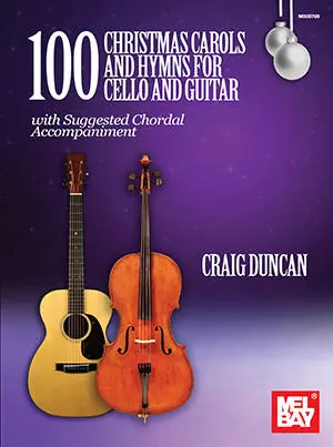 Prix Réduit Mel Bay 100 Christmas Carols and Hymns for Cello and Guitar - Duncan - Book