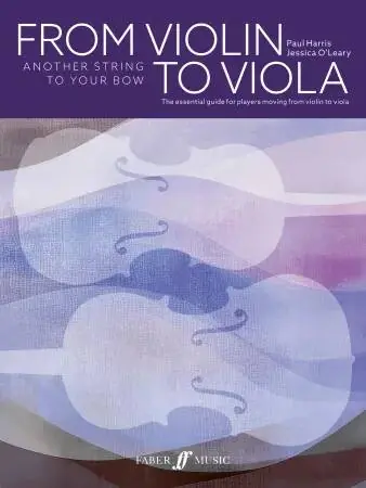 Seulement Aujourd'hui Faber Music From Violin to Viola Another String to Your Bow - Harris/O‘Leary - Book