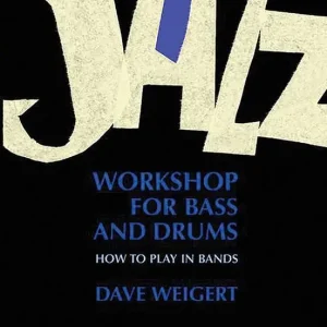 Prix Bas Advance Music Jazz Workshop for Bass and Drums How to Play in Bands - Weigert - Book/CD