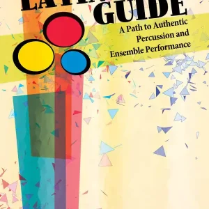 Hal Leonard Latin Jazz Guide A Path to Authentic Percussion and Ensemble Performance - Dreier - Percussion - Book Jusqu'à Épuisement Des Stocks