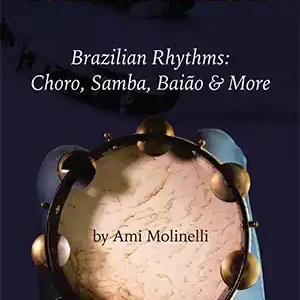 Mel Bay Pandeiro Basics Brazilian Rhythms -- Choro, Samba, Baiao & More - Molinelli - Book Prix Choc