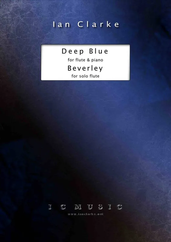 Achetez Aujourd'hui Ian Clarke Music Deep Blue and Beverley - Clarke - Flute/Piano - Book