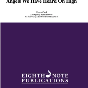 Eighth Note Publications Angels We Have Heard On High - Meeboer - Interchangeable Woodwind Ensemble - Score/Parts Certifié