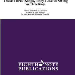 Achetez Aujourd'hui Eighth Note Publications These Three Kings, They Like To Swing - Meeboer - Flexible Woodwind Ensemble