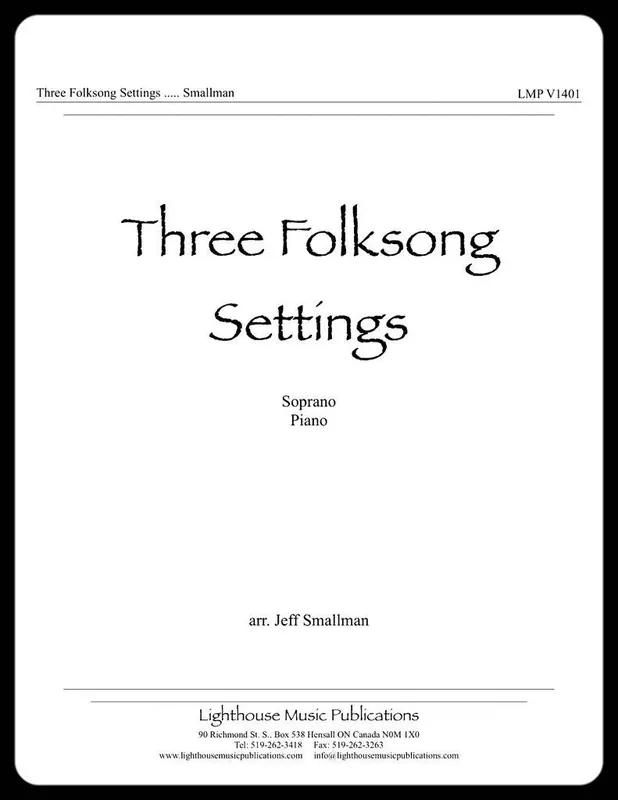 Lighthouse Music Three Folksong Settings - Smallman - Soprano Voice/Piano Vente Flash