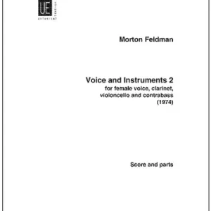 Universal Edition Voice and Instruments 2 - Feldman - Soprano Voice/Clarinet/Cello/Double Bass - Score/Parts Achetez Aujourd'hui