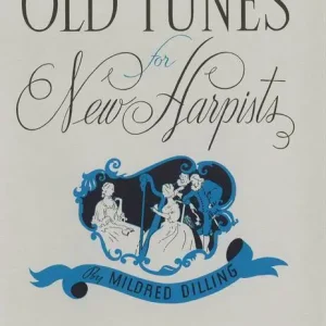 Dernière Chance Theodore Presser Old Tunes For New Harpists