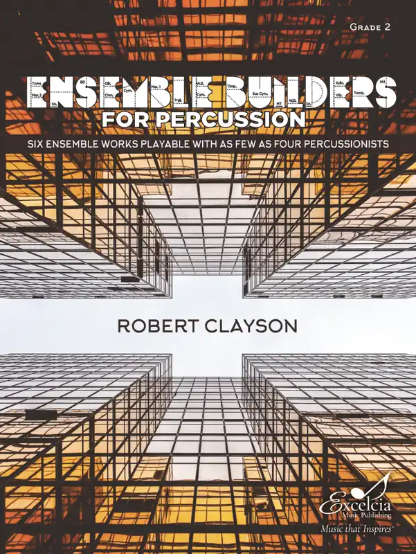 Nouveauté Excelcia Music Publishing Ensemble Builders for Percussion - Clayson - Percussion Ensemble - Score/Parts
