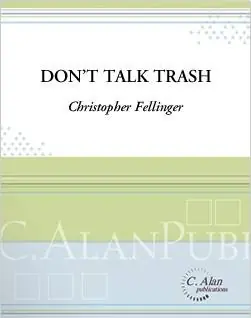 Acheter Direct C. Alan Publications Don‘t Talk Trash - Fellinger - Percussion Quartet - Gr. Medium