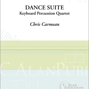 Offre Du Jour C. Alan Publications Dance Suite - Carmean - Keyboard Percussion Quartet - Gr. Medium