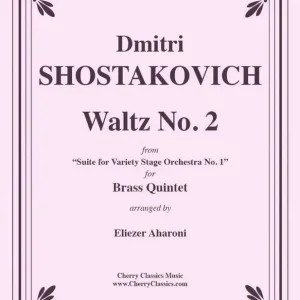 Acheter Direct Cherry Classics Waltz No. 2 (from ‘‘Suite for Variety Stage Orchestra No. 1‘‘) - Shostakovich/Aharoni - Brass Quintet - Score/Parts