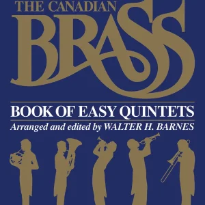 Hal Leonard The Canadian Brass Book of Easy Quintets - Barnes - F Horn - Book Achat Immédiat