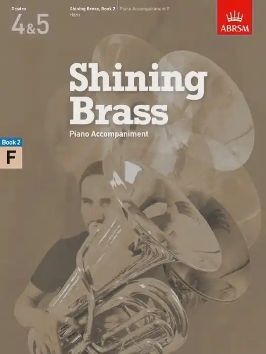 Meilleure Vente ABRSM Shining Brass, Book 2 18 Pieces for Brass, Grades 4 & 5 - Piano Accompaniment (F Instruments) - Book