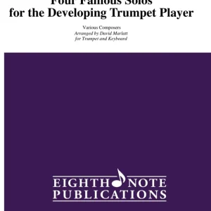 Expédié Aujourd'hui Eighth Note Publications Four Famous Solos for the Developing Trumpet Player - Marlatt - Trumpet/Piano - Book