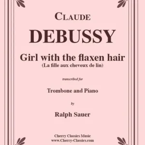 Meilleur Choix Cherry Classics Girl with the flaxen hair (La fille aux cheveux de lin) - Debussy/Sauer - Trombone/Piano - Sheet Music