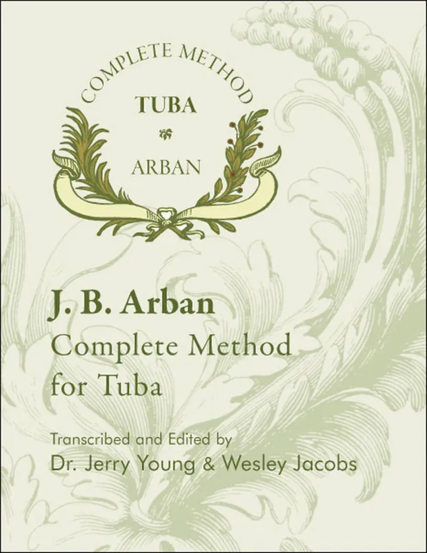 Seulement Aujourd'hui Encore Music Publishers Complete Method for Tuba (Fourth Edition) - Arban/Young/Jacobs - Book