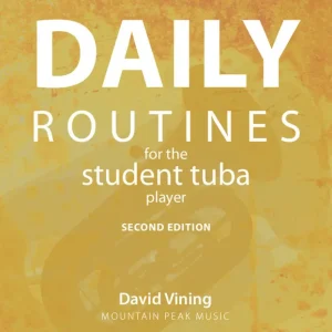 Mountain Peak Music Daily Routines for the Student Tuba Player - Vining - Tuba - Book Marque