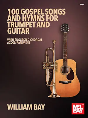 Nouveauté Mel Bay 100 Gospel Songs and Hymns for Trumpet and Guitar - Bay - Book
