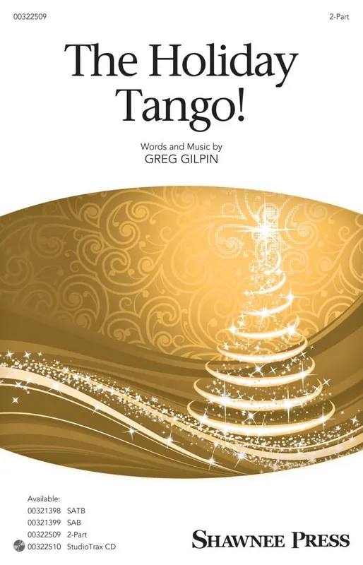 Acheter En Ligne Shawnee Press The Holiday Tango - Gilpin - 2pt