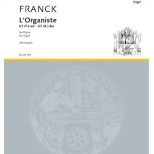 Schott L‘Organiste 63 Pieces for Organ - Franck/Wiebusch - Organ - Book Expédition Rapide