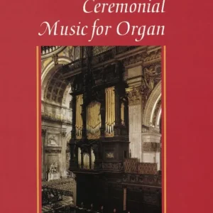Vente Flash Oxford University Press The Oxford Book of Ceremonial Music for Organ, Book 1 - Gower - Organ - Book