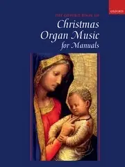 OXFORD Oxford Book of Christmas Organ Music for Manuals - Gower - Manual Organ - Book Dernier Modèle