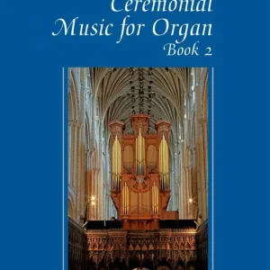 Oxford University Press The Oxford Book of Ceremonial Music for Organ, Book 2 - Gower - Organ - Book Solde