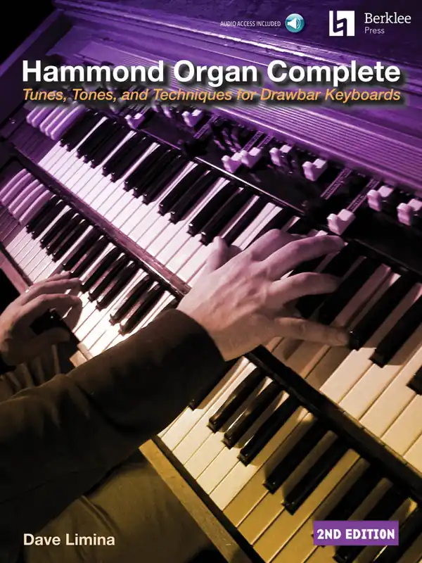 Seulement Aujourd'hui Berklee Press Hammond Organ Complete, 2nd Edition (Tunes, Tones, and Techniques for Drawbar Keyboards) - Limina - Organ - Book/Audio Online