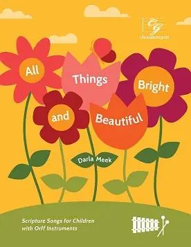 Offre Du Jour Choristers Guild All Things Bright and Beautiful - Meek - 2pt/Orff Percussion - Book