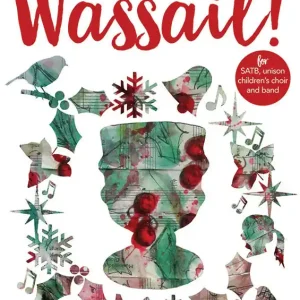 Faber Music Wassail! Carols of Comfort and Joy - L‘Estrange - SATB/Children‘s Chorus Authentique