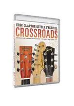 Warner Brothers Eric Clapton Crossroads Guitar Festival 2013 - DVD Offre Exclusive