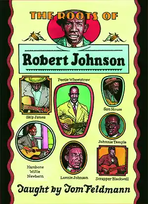 Mel Bay Roots of Robert Johnson - Feldmann - Guitar - DVD Produit De Marque