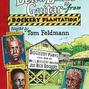 Offre Exclusive Mel Bay Delta Blues Guitar from Dockery Plantation - Feldmann - Guitar - DVD