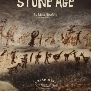 Grand Mesa Music Publishing Stone Age - Neufeld - Concert Band - Gr. 0.5 Petit Prix