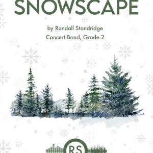 Randall Standridge Snowscape - Standridge - Concert Band - Gr. 2 Commander Maintenant
