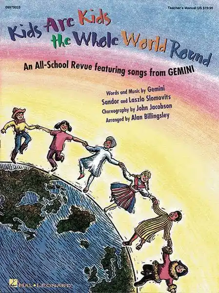 Hal Leonard Kids Are Kids the Whole World Round (Musical by GEMINI) Certifié