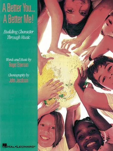 Must-Have Hal Leonard A Better You...A Better Me! - Building Character Through Music (Musical)